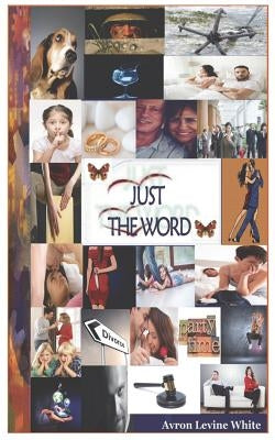 Just The Word by White, Avron Levine