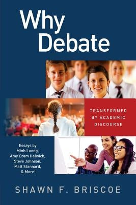 Why Debate: Transformed by Academic Discourse by Luong, Minh a.