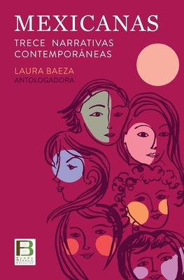 Mexicanas: Trece narrativas contemporáneas by Cisneros, Lizette