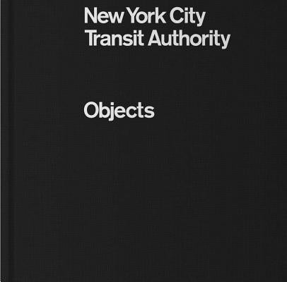 New York City Transit Authority: Objects by Greene, Eric