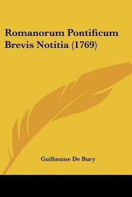 Romanorum Pontificum Brevis Notitia (1769) by Bury, Guillaume De