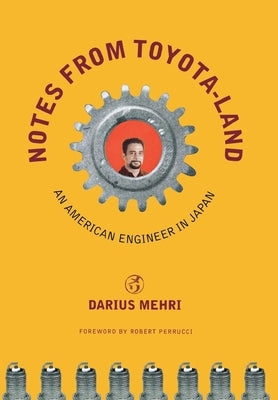 Notes from Toyota-Land: An American Engineer in Japan by Mehri, Darius
