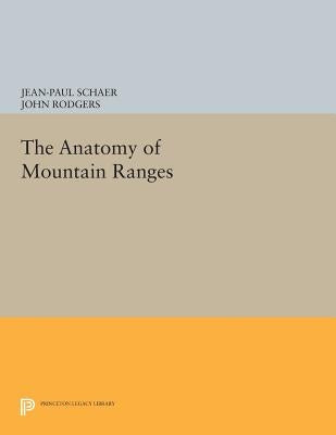 The Anatomy of Mountain Ranges by Schaer, Jean-Paul