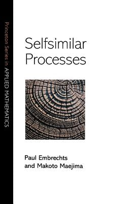 Selfsimilar Processes by Embrechts, Paul