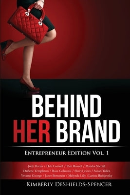 Behind Her Brand: Entrepreneur Edition by Harris, Jody