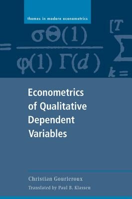 Econometrics of Qualitative Dependent Variables by Gourieroux, Christian