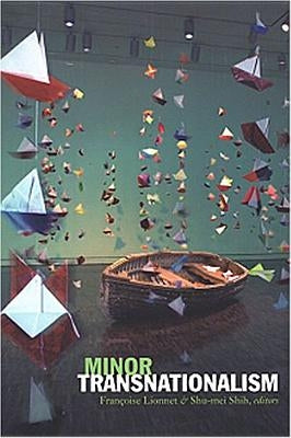Minor Transnationalism by Lionnet, Françoise