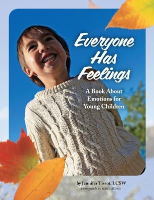 Everyone Has Feelings: A Book About Emotions for Young Children by Miemis, Karen