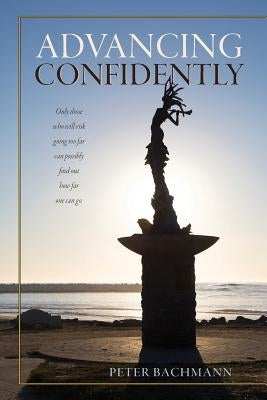 Advancing Confidently by Bachmann, Peter