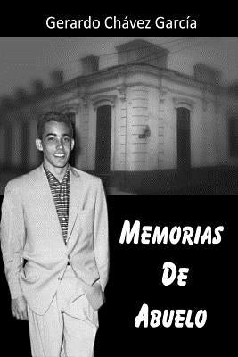 Memorias De Abuelo by Chavez, Jerry