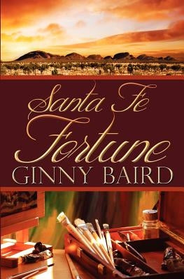 Santa Fe Fortune by Baird, Ginny