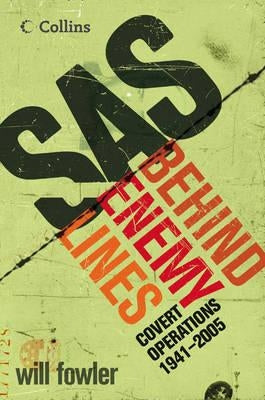 SAS Behind Enemy Lines by Fowler, William