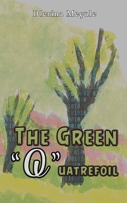 The Green Quatrefoil by Meçule, Blerina