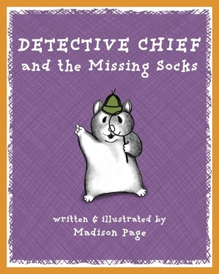 Detective Chief and the Missing Socks by Page, Madison