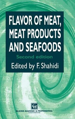 Flavor of Meat, Meat Products and Seafood by Shahidi, Fereidoon