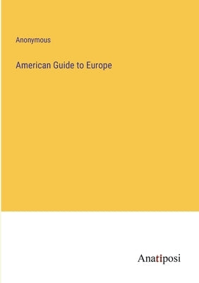 American Guide to Europe by Anonymous