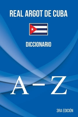 Real Argot de Cuba: Diccionario by Abreu Gil, Brayan Raul