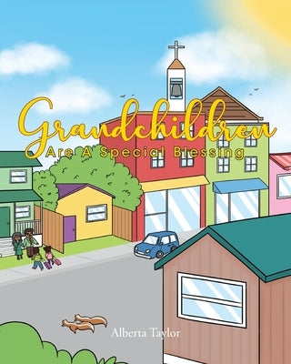 Grandchildren Are A Special Blessing by Taylor, Alberta