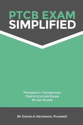 PTCB Exam Simplified Pharmacy Technician Certification Exam Study Guide by Keeling, Douglas