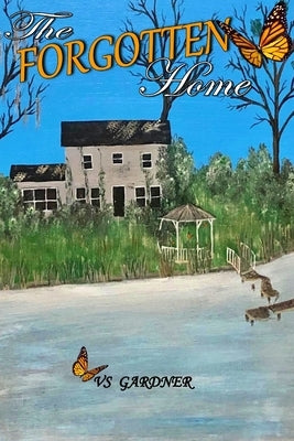 The Forgotten Home by Gardner, V. S.