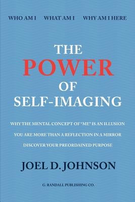 The Power of Self-Imaging by Johnson, Joel D.