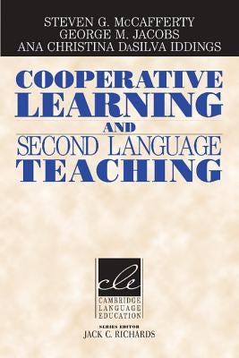 Cooperative Learning and Second Language Teaching by McCafferty, Steven G.