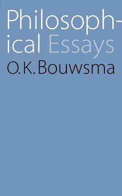 Philosophical Essays by Bouwsma, O. K.