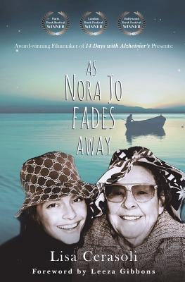 As Nora Jo Fades Away by Cerasoli, Lisa