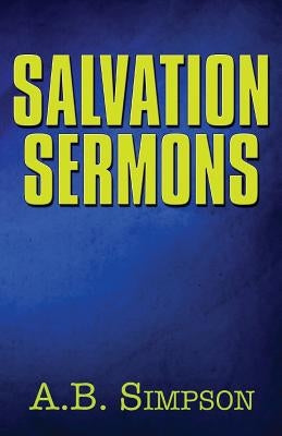 Salvation Sermons by Simpson, A. B.