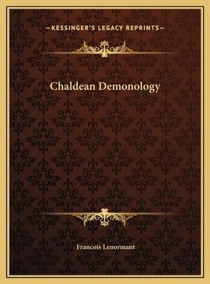 Chaldean Demonology by Lenormant, Francois