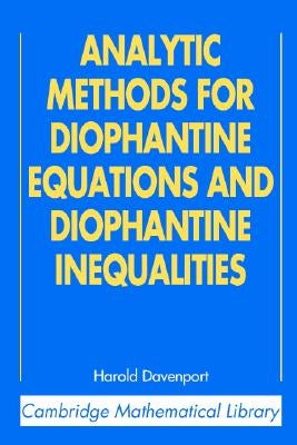 Analytic Methods for Diophantine Equations and Diophantine Inequalities by Davenport, H.
