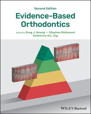 Evidence-Based Orthodontics by Huang, Greg J.