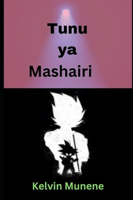 Tunu ya Mashairi by Munene, Kelvin