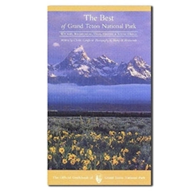 The Best of Grand Teton National Park: Wildlife, Wildflowers, Hikes, History & Scenic Drives in Mandarin by Craighead, Charles
