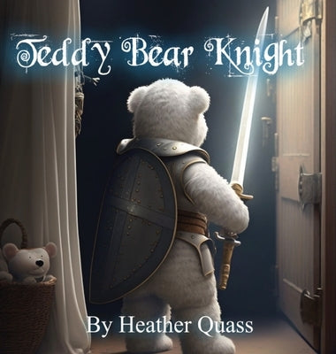 Teddy Bear Knight by Quass, Heather
