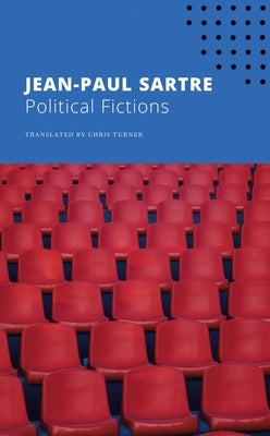 Political Fictions by Sartre, Jean-Paul