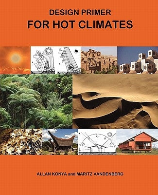 Design Primer for Hot Climates by Konya, Allan