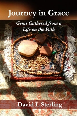 Journey in Grace: Gems Gathered from a Life on the Path by Douglas-Klotz, Neil
