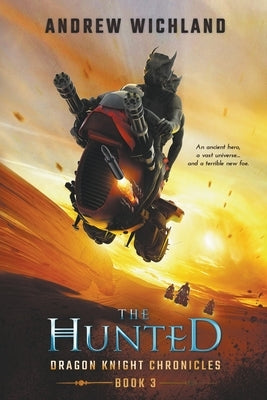Dragon Knight Chronicles The Hunted by Wichland, Andrew