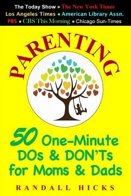Parenting: 50 One-Minute DOs & DON'Ts for Moms & Dads by Hicks, Randall