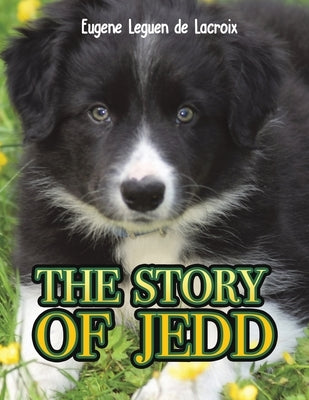 The Story of Jedd by de LaCroix, Eugene Leguen
