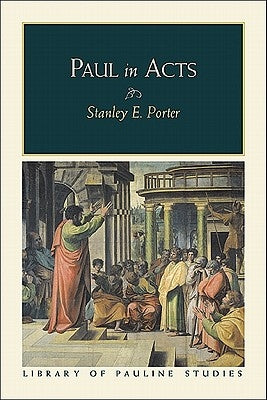 Paul in Acts by Porter, Stanley E.