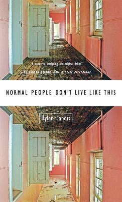 Normal People Don't Live Like This by Landis, Dylan