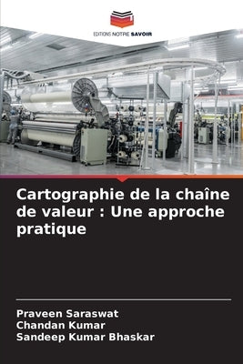 Cartographie de la chaîne de valeur: Une approche pratique by Saraswat, Praveen