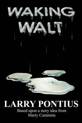 Waking Walt by Pontius, Larry