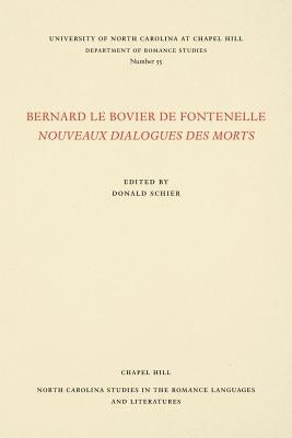 Bernard Le Bovier de Fontenelle Nouveaux Dialogues Des Morts by Schier, Donald