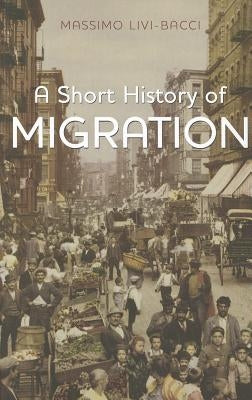 Short History of Migration by Livi Bacci, Massimo