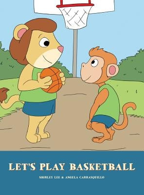 Let's Play Basketball by Lee, Shirley