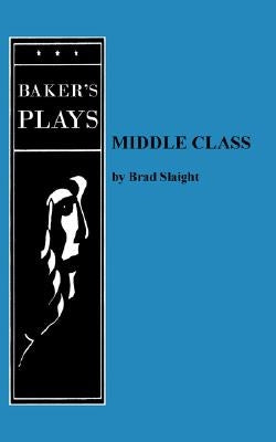 Middle Class by Slaight, Brad