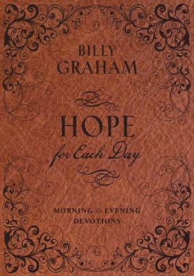 Hope for Each Day Morning & Evening Devotions by Graham, Billy